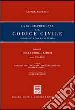 La giurisprudenza sul codice civile. Coordinata con la giurisprudenza. Libro IV: Delle obbligazioni. Artt. 1754-1822 libro