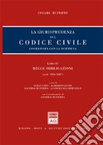 La giurisprudenza sul codice civile. Coordinata con la dottrina. Libro IV: Delle obbligazioni. Artt. 1936-2027 libro