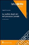 La nullità degli atti nel processo penale libro di Di Geronimo Paolo