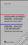 Dizionario giuridico inglese-italiano. Integrato con il lessico politico. Ediz. italiana e inglese libro