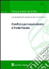 Confisca per equivalente e frode fiscale libro