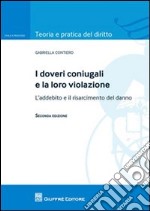 I doveri coniugali e la loro violazione. L'addebito e il risarcimento del danno libro