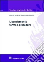 Licenziamenti. Forma e procedura libro