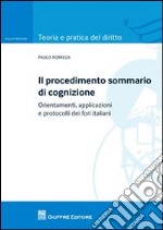 Il procedimento sommario di cognizione. Orientamenti, applicazioni e protocolli dei fori italiani libro