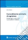 Il procedimento sommario di cognizione. Orientamenti, applicazioni e protocolli dei fori italiani libro