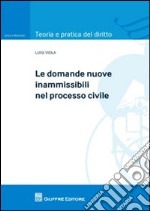 Le domande nuove inammissibili nel processo civile libro