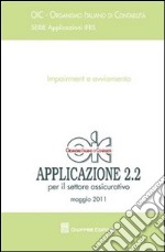 Principi contabili. Applicazioni 2.2 (maggio 2011). Impairment e avviamento. Per il settore assicurativo libro