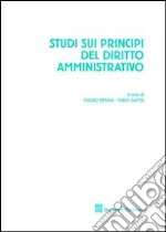 Studi sui principi del diritto amministrativo libro