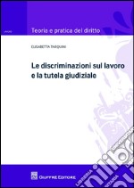 Le discriminazioni sul lavoro e la tutela giudiziale