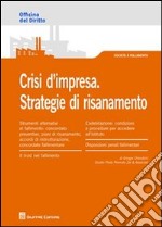 Crisi d'impresa. Strategie di risanamento libro