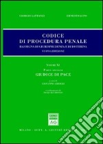 Codice di procedura penale. Rassegna di giurisprudenza e di dottrina. Vol. 11: Parte speciale. Giudice di pace libro