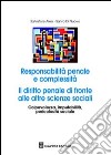 Responsabilità penale e complessità. Il diritto penale di fronte alle altre scienze sociali. Consapevolezza, imputabilità, pericolosità sociale libro