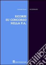 Ricorsi su concorso nell P.A. libro