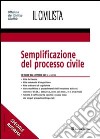 Semplificazione del processo civile. In vigore dal 6 ottobre 2011. Speciale riforma libro