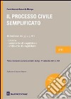 IL processo civile semplificato. Riduzione da 33 a 3 riti: lavoro, sommario di cognizione, ordinario di cognizione libro