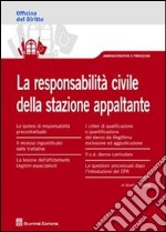 La responsabilità civile della stazione appaltante libro