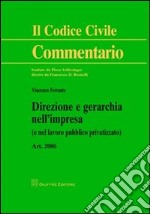 Direzione e gerarchia nell'impresa (e nel lavoro pubblico privatizzato). Art. 2086 libro