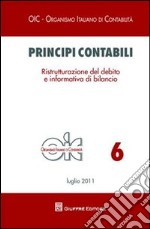 Principi contabili. Ristrutturazione del debito e informativa di bilancio libro