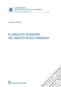 Il concetto di rischio nel diritto penale moderno