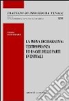 La prova dichiarativa. Testimonianza ed esame delle parti eventuali libro di Casiraghi Roberta