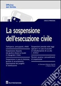 La sospensione dell'esecuzione civile libro