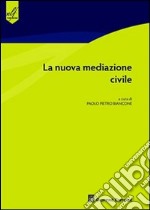 La nuova mediazione civile