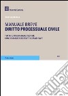 Diritto processuale civile. Manuale breve libro