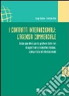 I contratti internazionali. L'agenzia commerciale. Guida operativa per la gestione delle reti di agenti nella normativa italiana, comunitaria e internazionale libro