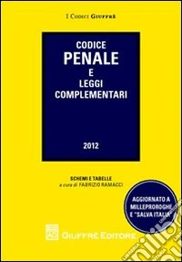 Codice penale e leggi complementari libro