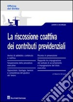 La riscossione coattiva dei contributi previdenziali libro