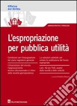 L'espropriazione per pubblica utilità