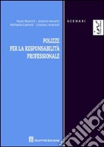 Polizze per la responsabilità professionale libro