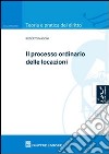 Il processo ordinario delle locazioni libro