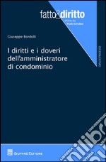 I diritti e doveri dell'amministratore di condominio libro