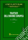 Trattati dell'Unione Europea libro di Tizzano A. (cur.)