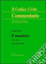 Il mandato. Artt. 1703-1709. Vol. 1 libro