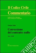 Conversione del contratto nullo. Art. 1424