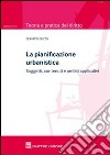 La pianificazione urbanistica. Soggetti, contenuti e ambiti applicativi libro di Guzzo Gerardo