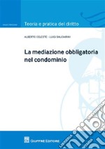 La mediazione obbligatoria nel condominio libro