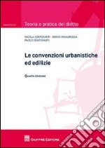 Le convenzioni urbanistiche ed edilizie libro