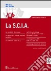 La S.C.I.A. libro di Giovagnoli R. (cur.)