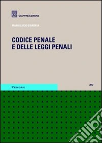 Codice penale e delle leggi penali libro