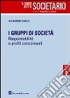I gruppi di società. Responsabilità e profili concorsuali libro di Di Majo Alessandro