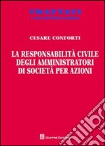 La responsabilità civile degli amministratori di società per azioni