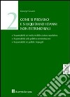 Come si provano e si liquidano i danni non patrimoniali. Vol. 2 libro