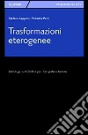 Trasformazioni eterogenee libro