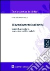 I licenziamenti collettivi. Soggetti, procedure, comunicazioni telematiche libro