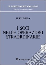 I soci nelle operazioni straordinarie libro