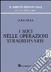 I soci nelle operazioni straordinarie libro