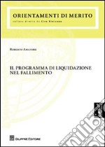 Il programma di liquidazione nel fallimento libro